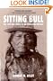 Sitting Bull: The Life and Times of an American Patriot