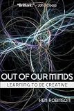 Out of Our Minds: Learning to be Creative