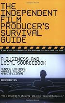 The Independent Film Producer's Survival Guide: A Business and Legal Sourcebook