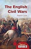The English civil wars : a beginner's guide