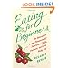 Eating for Beginners: An Education in the Pleasures of Food from Chefs, Farmers, and One Picky Kid
