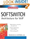 Softswitch : Architecture for VoIP (Professional Telecom)