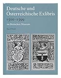 Deutsche und Österreichische Exlibris 1500-1599 im Britischen Museum