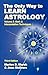 The Only Way to Learn Astrology, Volume 2, Third Edition