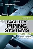 www.payane.ir - Facility Piping Systems Handbook: For Industrial, Commercial, and Healthcare Facilities