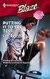 Putting It To The Test (Harlequin Blaze)