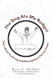 The Dog Ate My Budget: Tales About Teaching and Managing in the Ivy Tower