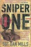 Sniper One: The Blistering True Story of a British Battle Group Under Siege