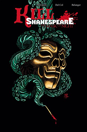 Kill Shakespeare Volume 4: The Mask of Night