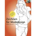 Zeichnen f�r Modedesign: Neuauflage