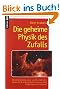 Die geheime Physik des Zufalls: Quantenph�nomene und Schicksal - Kann die Quantenphysik paranormale Ph�nomene erkl�ren?