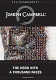The Hero with a Thousand Faces (The Collected Works of Joseph Campbell)