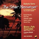 Eigenschaften Roberto Sierra  / Roberto Sierra: The Silver Messenger (Oper) (Gesamtaufnahme)