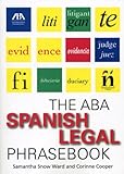 The ABA Spanish Legal Phrasebook
