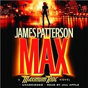 MAX: A Maximum Ride Novel | [James Patterson]