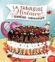 La fabuleuse histoire du g�teau au chocolat !