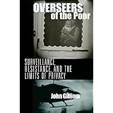 overseers of the poor surveillance resistance and the limits of privacy chicago series in law and society