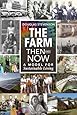 The Farm Then and Now: A Model for Sustainable Living