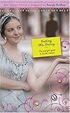 Dating Mr. Darcy: The Smart Girl's Guide to Sensible Romance
