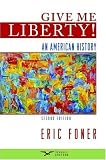 Give Me Liberty!: An American History, Second Seagull Edition (One-Volume Edition) (v. 2)