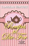 Recipes To Die For: A Victoria Square Cookbook