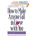 How to Make Anyone Fall in Love with You