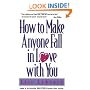 How to Make Anyone Fall in Love with You