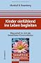 Kinder einf�hlend ins Leben begleiten: Elternschaft im Licht der gewaltfreien Kommunikation
