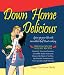Down Home Delicious