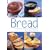 Bread: The Definitive Guide to Making Bread by Hand or Machine