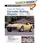 How To Rebuild Corvette Rolling Chassis 1963-1982 (Motorbooks Workshop)