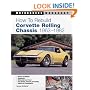 How To Rebuild Corvette Rolling Chassis 1963-1982 (Motorbooks Workshop)