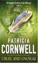 Cruel and Unusual (A Dr. Kay Scarpetta mystery)