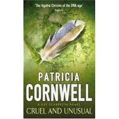 Cruel and Unusual (A Dr. Kay Scarpetta mystery)