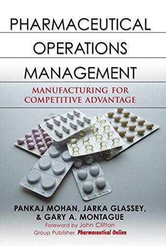 Pharmaceutical Operations Management: Manufacturing for Competitive Advantage