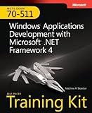 MCTS self-paced training kit (exam 70-511) : Windows applications development with Microsoft .NET framework 4
