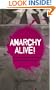 Anarchy Alive!: Anti-Authoritarian Politics from Practice to Theor