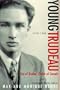 Young Trudeau: 1919-1944: Son of Quebec, Father of Canada