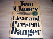 Clear and Present Danger (Jack Ryan Novels)