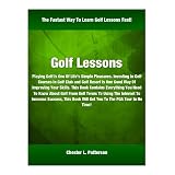 Golf Lessons: Playing Golf Is One Of Life's Simple Pleasures. Investing In Golf Courses In Golf Club and Golf Resort Is One Good Way Of Improving Your Skills. Image du produit