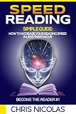 Speed reading. Simple guide: How to increase your reading speed in less than 1 hour. Become the reader #1.