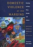 Domestic Violence at the Margins: Readings on Race, Class, Gender, and Culture