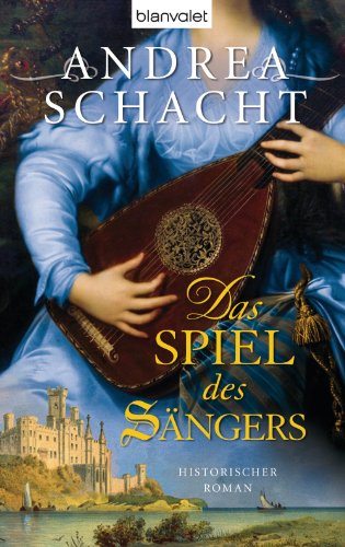 Das Spiel des Sängers: Historischer Roman (German Edition)