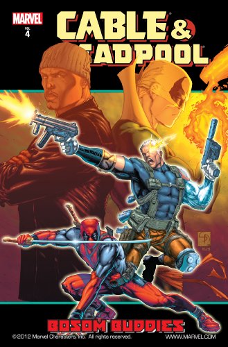 Cable & Deadpool - Volume 4: Bosom Buddies