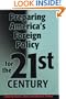 Preparing America's Foreign Policy for the Twenty-first Century