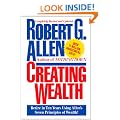 Creating Wealth: Retire in Ten Years Using Allen's Seven Principles