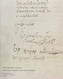 Writing Irish history : the four masters and their world
