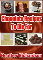 Click to Download Free Kindle Book -> Chocolate Recipes To Die For