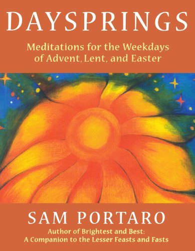 Daysprings: Meditations for the Weekdays of Advent, Lent and Easter