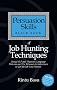 Persuasion Skills Black Book of Job Hunting Techniques - NLP and Hypnotic Language Patterns to Get the Job You Deserve